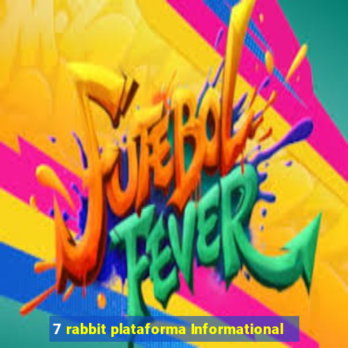 7 rabbit plataforma Informational